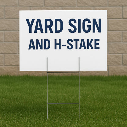 Yard Sign and H-Stake | Outdoor Coroplast Signs